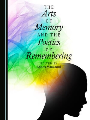 cover image of The Arts of Memory and the Poetics of Remembering
